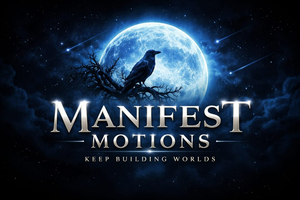 Manifest Motions — Keep Building Worlds